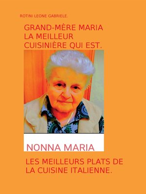 cover image of GRAND-MÈRE MARIA LA MEILLEUR CUISINIÈRE QUI EST.